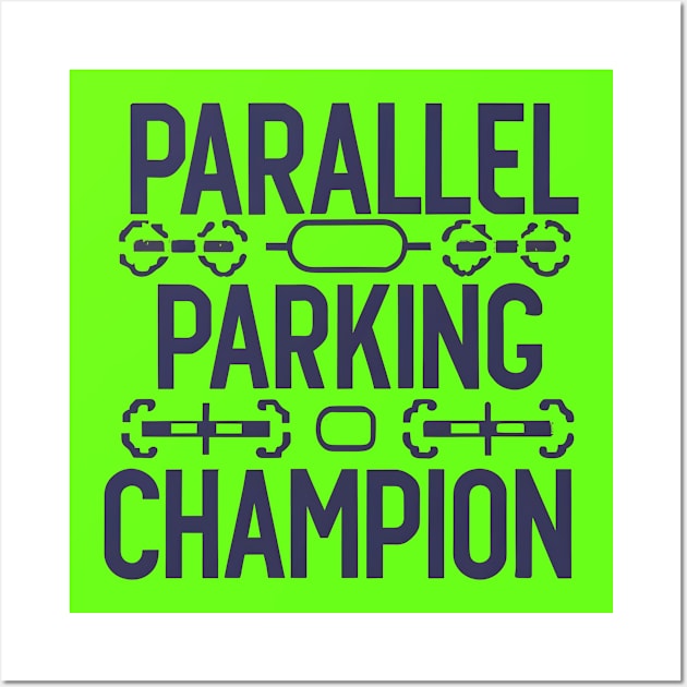 Parallel Parking Champion Wall Art by NomiCrafts